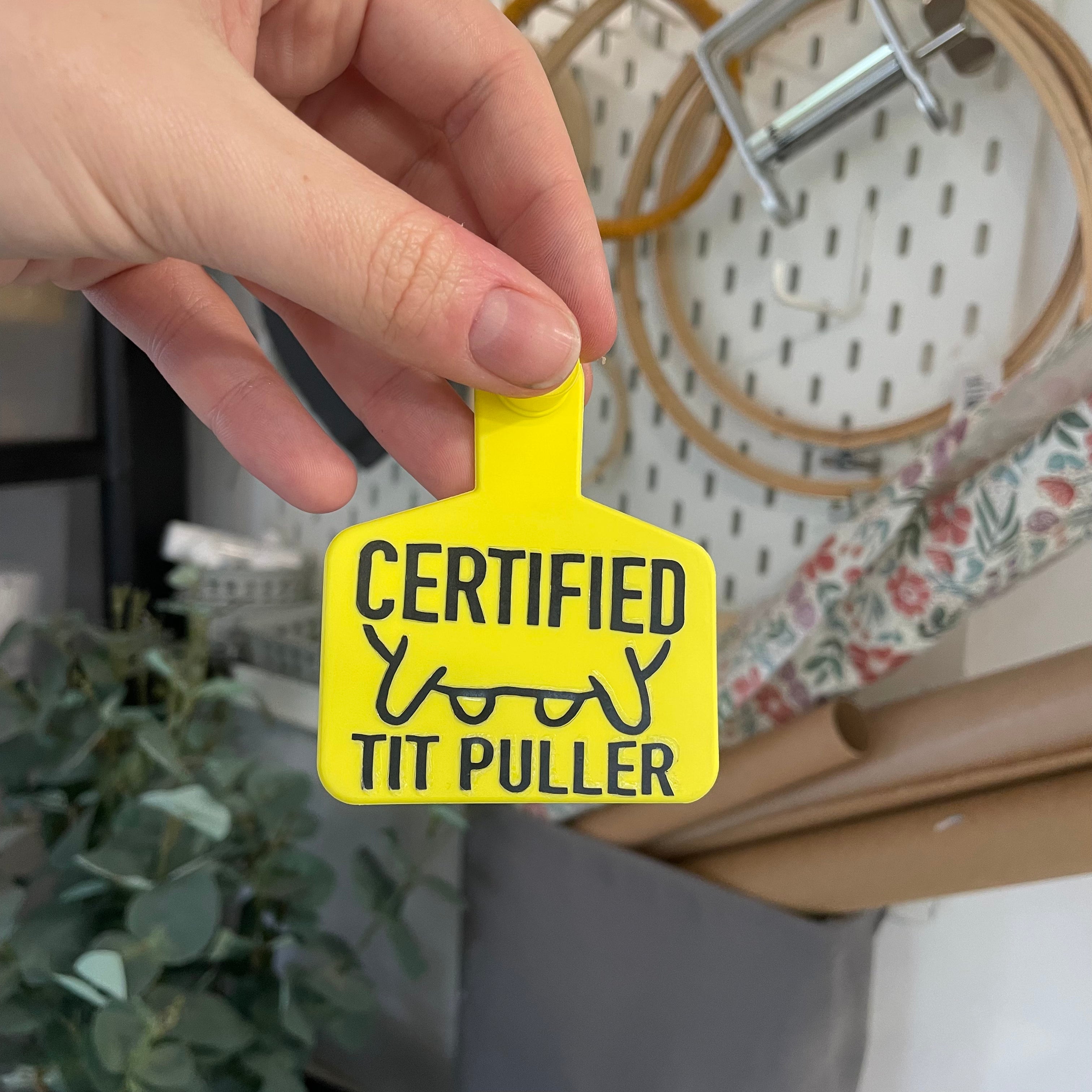 ‘Certified Tit Puller’ Cattle Tag Keyring